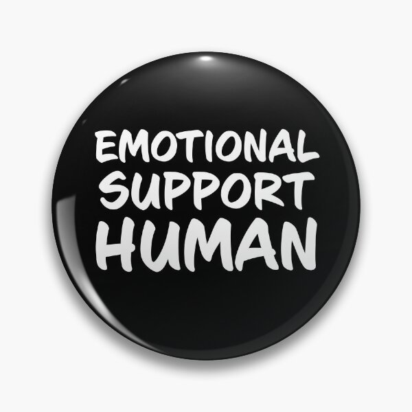 Item preview, Emotional Support Human designed and sold by ind3finite.