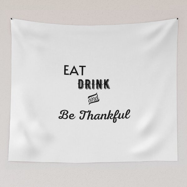 Item preview, Eat Drink and Be Thankful designed and sold by Ogrelink.