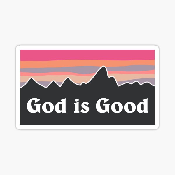 God is Good Sticker