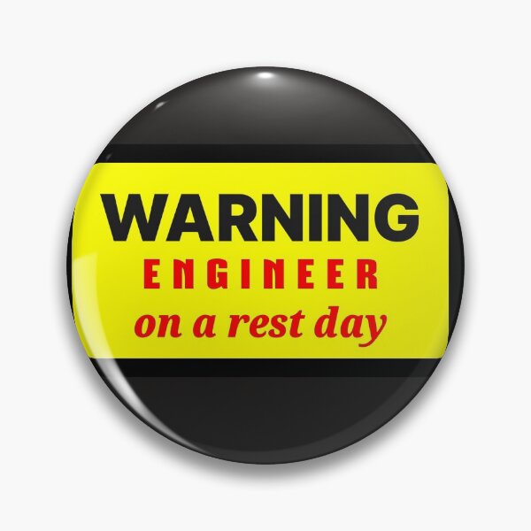 Item preview, Warning Engineer on a Rest Day designed and sold by QuotesDogma.