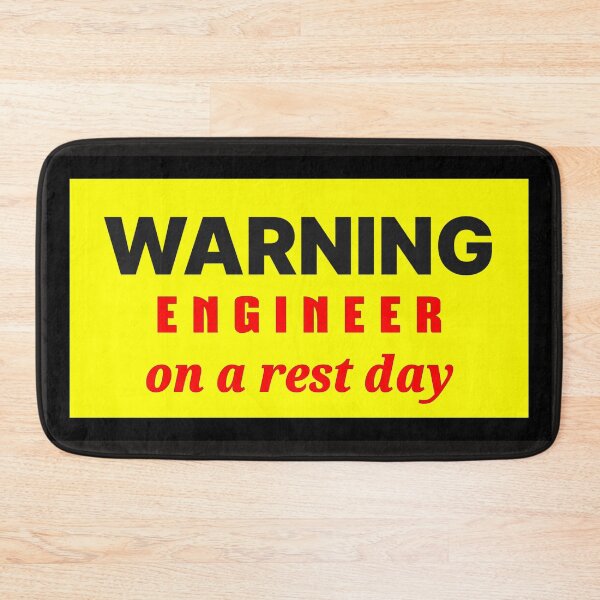 Item preview, Warning Engineer on a Rest Day designed and sold by QuotesDogma.