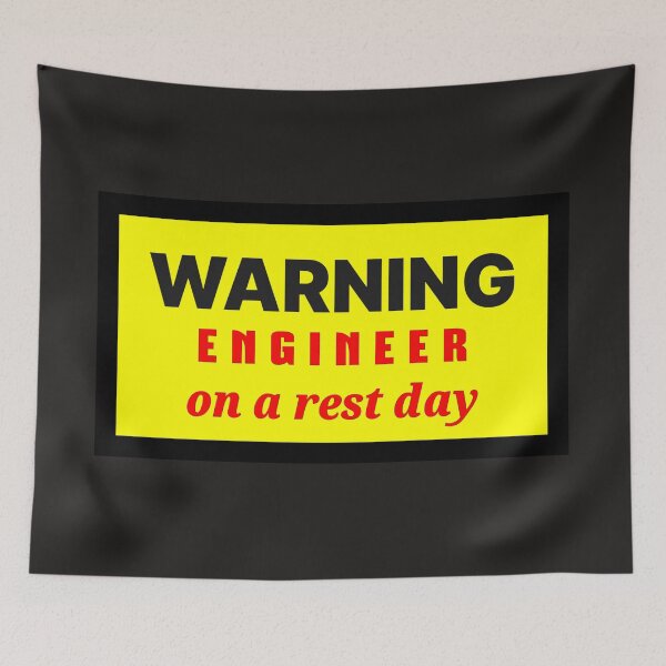 Item preview, Warning Engineer on a Rest Day designed and sold by QuotesDogma.