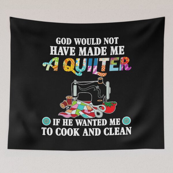 Item preview, God Would Not Have Make Me A Quilter designed and sold by Charles Brian.