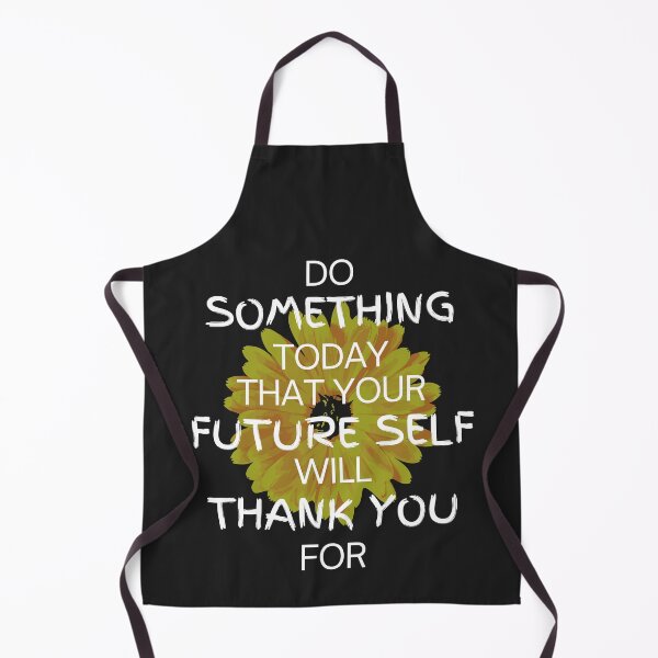 Item preview, Do Something Today That Your Future Self Will Thank You For designed and sold by MohitJain1109.