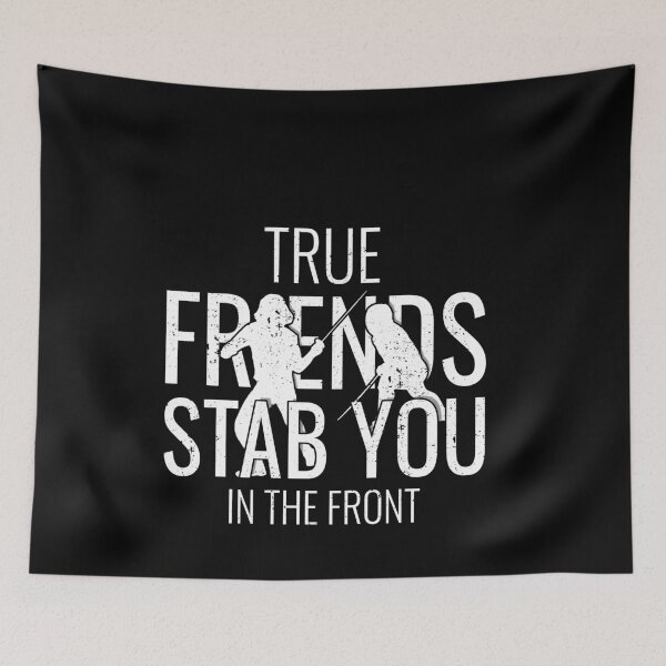 Item preview, Fencing Gift True Friends Stab You In The Front Funny Fencer designed and sold by MarioShirtWorld.
