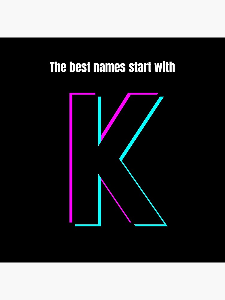 the-best-names-start-with-k-poster-for-sale-by-alphabetss-redbubble