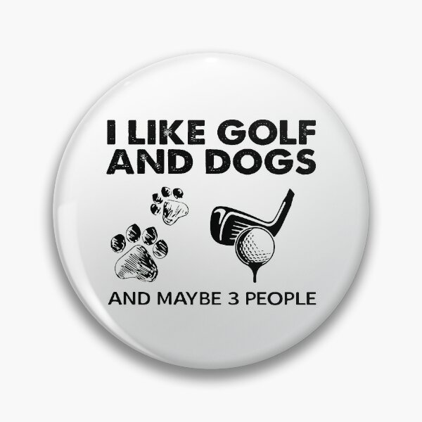 Item preview, I like golf and dogs and maybe 3 people  designed and sold by ChesterNichols.