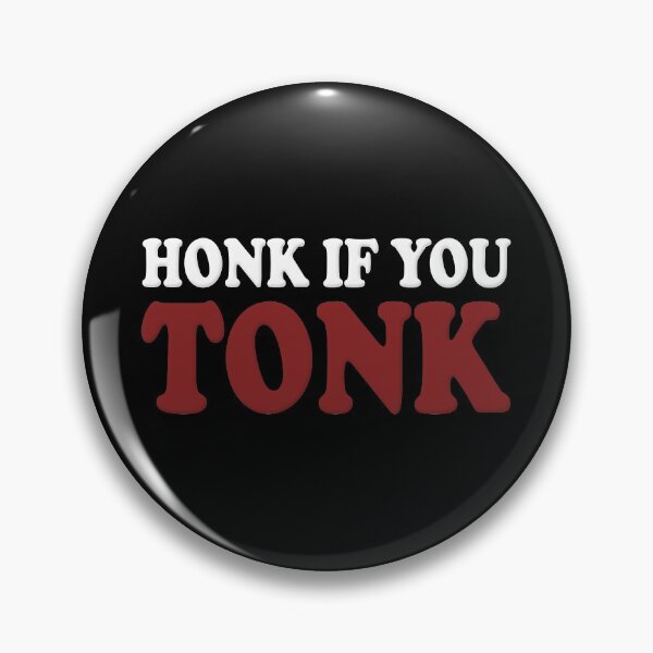 Item preview, Honk If You Tonk  designed and sold by RookieSpoon.