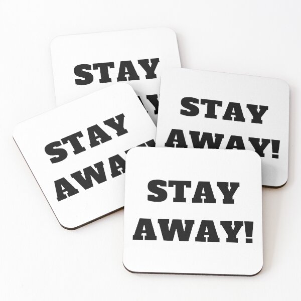 Item preview, STAY AWAY! designed and sold by OMdesigns93.
