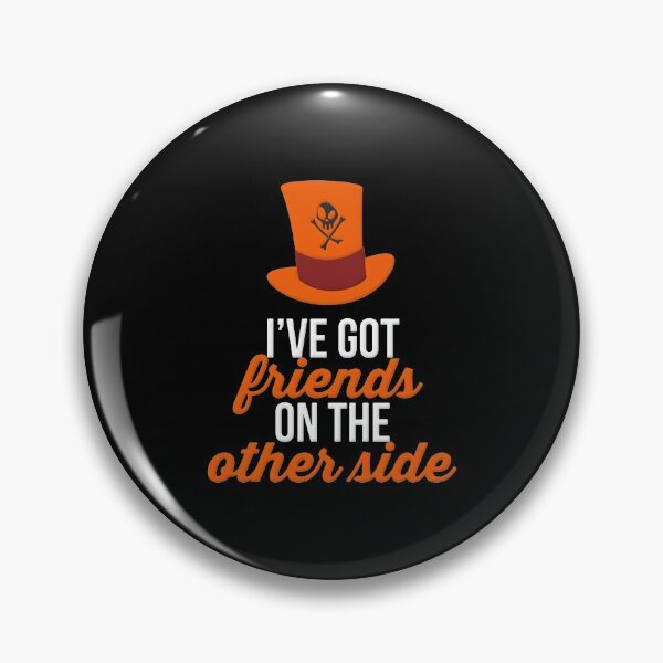 Item preview, I've Got Friends on the Other Side  designed and sold by RookieSpoon.