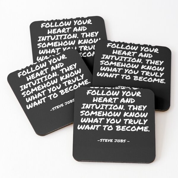 Item preview, Steve Jobs - Have the courage to follow your heart and intuition. They somehow know what you truly want to become. designed and sold by appleofyoureye.