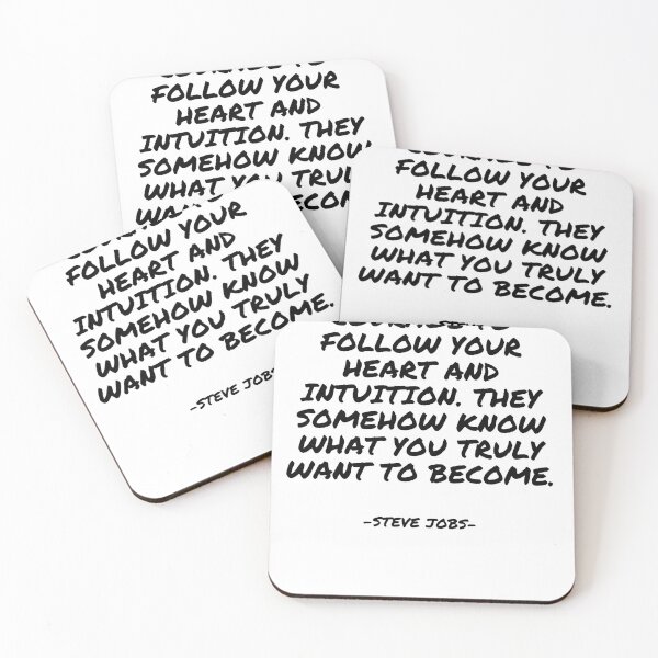 Item preview, Steve Jobs - Have the courage to follow your heart and intuition. They somehow know what you truly want to become. designed and sold by appleofyoureye.
