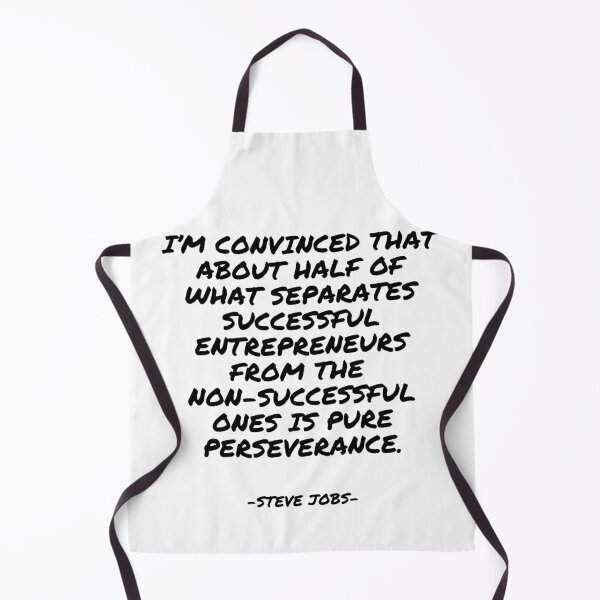 Item preview, Steve Jobs - I’m convinced that about half of what separates successful entrepreneurs from the non-successful ones is pure perseverance. designed and sold by appleofyoureye.
