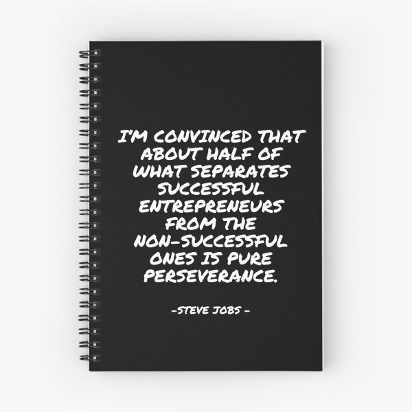 Item preview, Steve Jobs - I’m convinced that about half of what separates successful entrepreneurs from the  non-successful ones is pure perseverance. designed and sold by appleofyoureye.