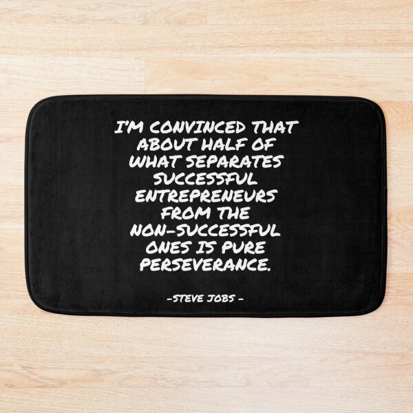 Item preview, Steve Jobs - I’m convinced that about half of what separates successful entrepreneurs from the  non-successful ones is pure perseverance. designed and sold by appleofyoureye.