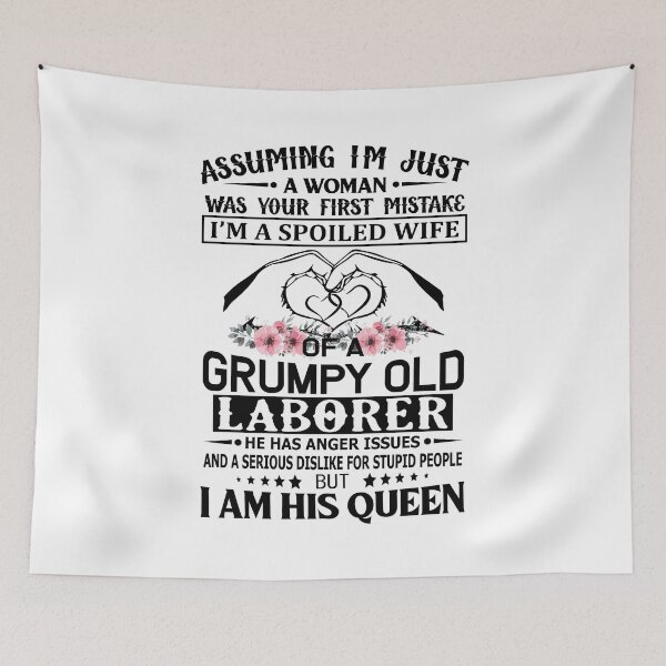 Item preview, I'm A Spoiled Wife Grumpy Old Laborer designed and sold by trendsshop.