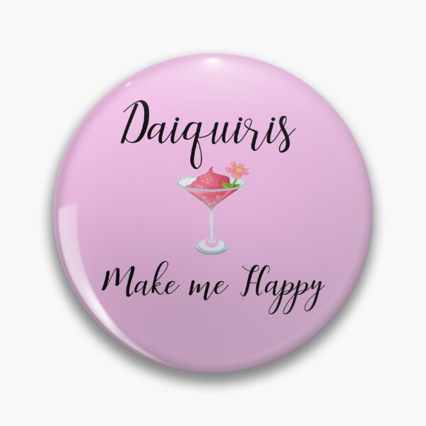 Item preview, Daiquiris make me happy designed and sold by Sugar-Magnolia.