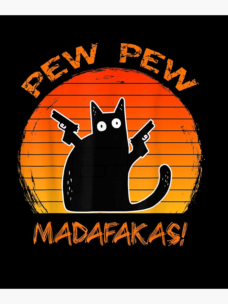 pew pew madafakas cat meme