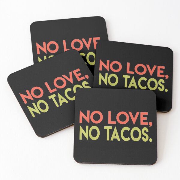 Item preview, No Love No Tacos designed and sold by MarcMolinaro.