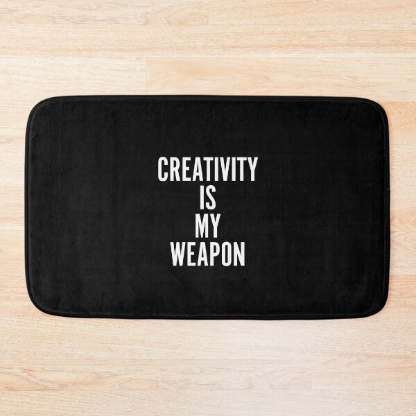Artikelvorschau, Creativity Is My Weapon entworfen und verkauft von themaeins.