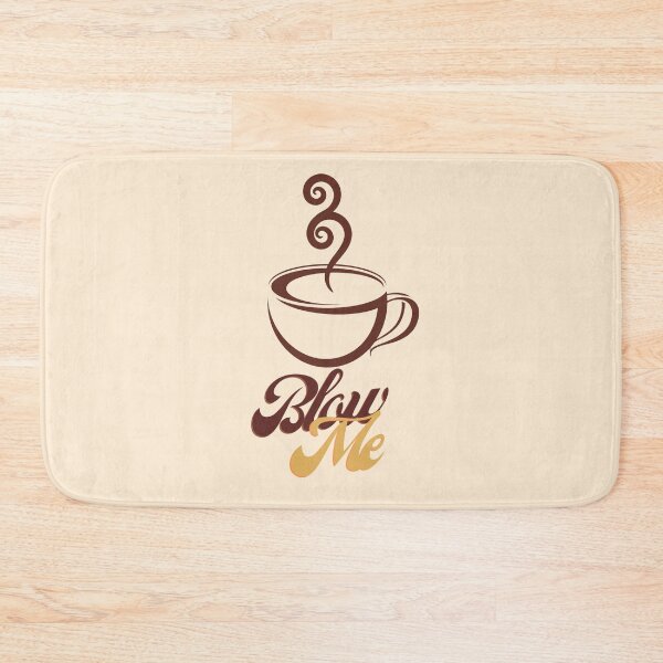 Item preview, Blow me - Funny Hot Coffee designed and sold by MerchActually.