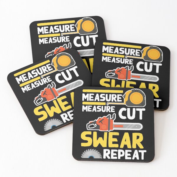 Item preview, Measure Measure Cut Swear Repeat designed and sold by SuperStuffStore.