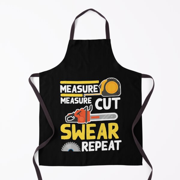 Item preview, Measure Measure Cut Swear Repeat designed and sold by SuperStuffStore.
