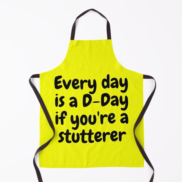 Item preview, Every day is a D-Day if you're a stutterer designed and sold by mind-illusions.