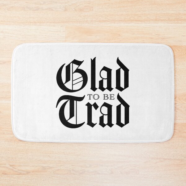 Item preview, Glad To Be Trad (Black) designed and sold by domusfidei.