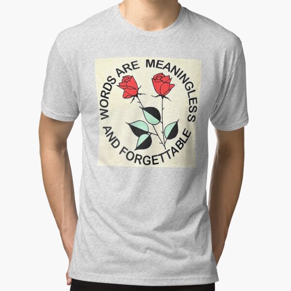 Words are meaningless best sale and forgettable tapestry