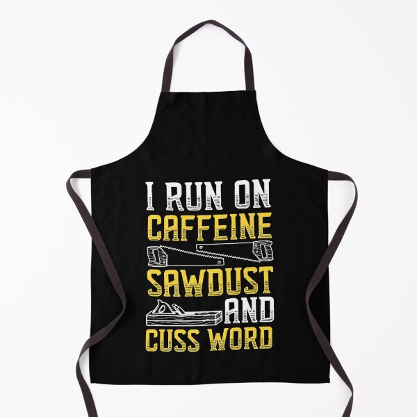 Item preview, I Run On Caffeine, Sawdust And Cuss Words designed and sold by SuperStuffStore.