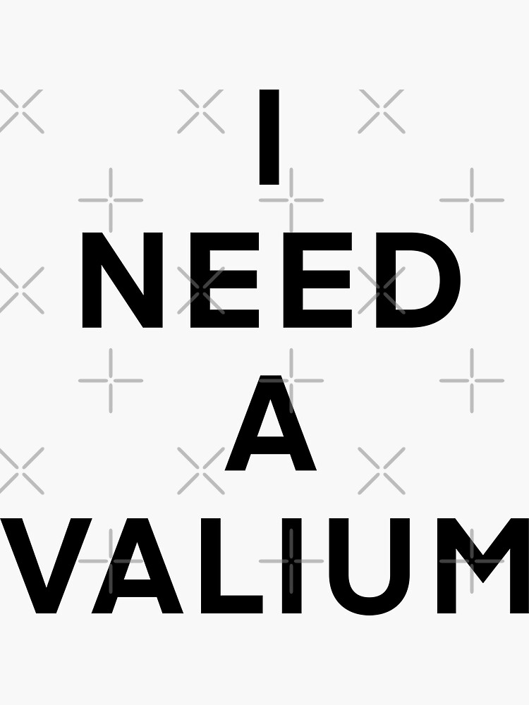 I NEED A VALIUM - Hannah Ferrier Below Deck Med | Sticker