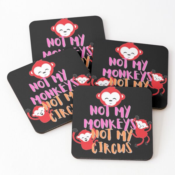 Item preview, Not My Monkeys, Not My Circus Funny Quote designed and sold by Artcraft-Ink.