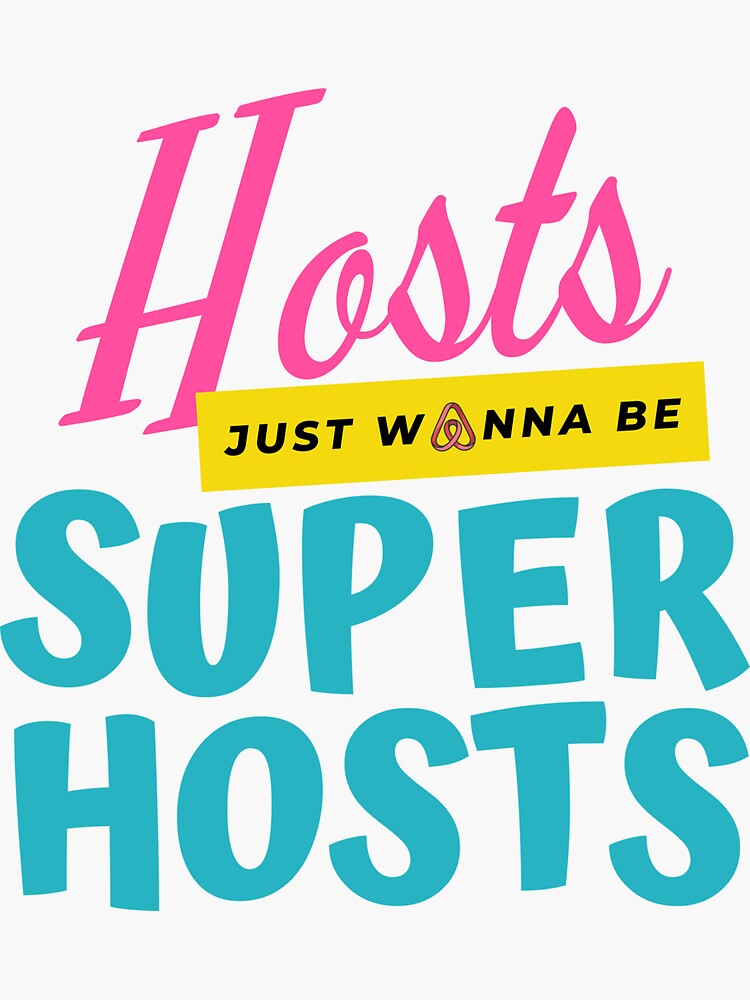 Hosts just wanna be Superhosts by IronMark19