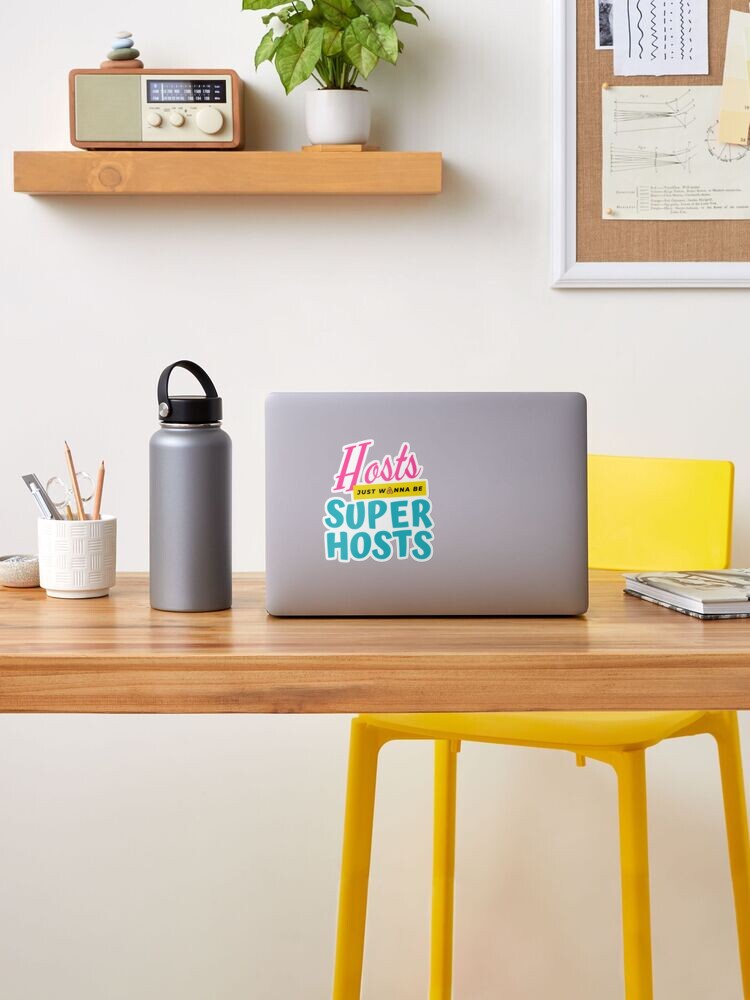 Alternate view of Hosts just wanna be Superhosts Sticker