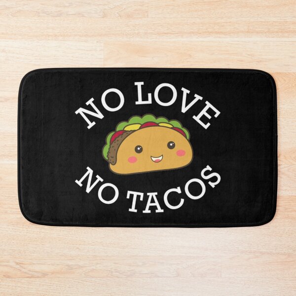 Item preview, No Love No Tacos  designed and sold by DarrinLindstrom.