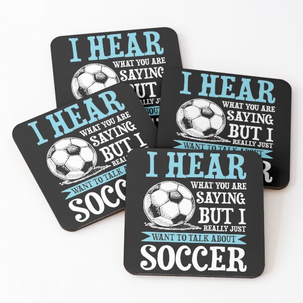 Item preview, I Hear What You Are Saying But I Really Just Want To Talk About Soccer designed and sold by SuperStuffStore.
