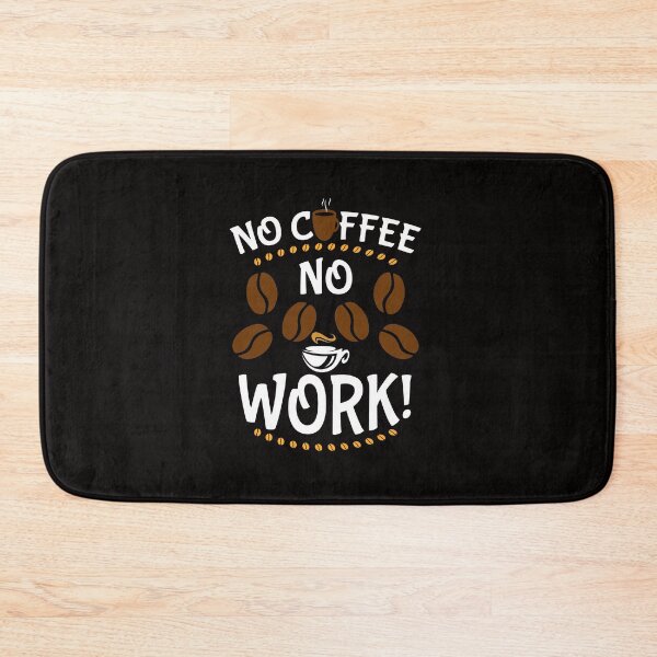 Item preview, No Coffee No Work designed and sold by cutitoutsir.
