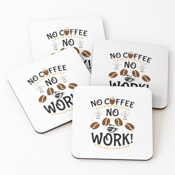 Item preview, No Coffee No Work designed and sold by cutitoutsir.