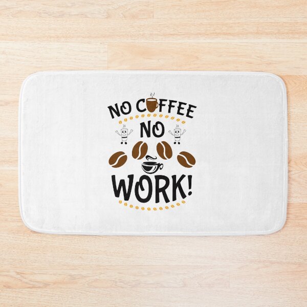 Item preview, No Coffee No Work designed and sold by cutitoutsir.