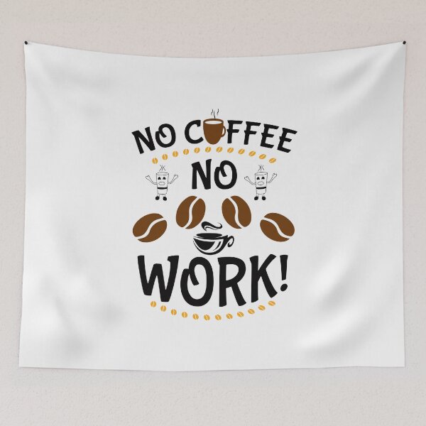 Item preview, No Coffee No Work designed and sold by cutitoutsir.