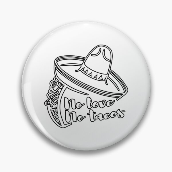 Item preview, No Love No Tacos designed and sold by DarrinLindstrom.