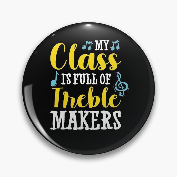 Item preview, My Class Is Full Of Treble Makers designed and sold by SuperStuffStore.