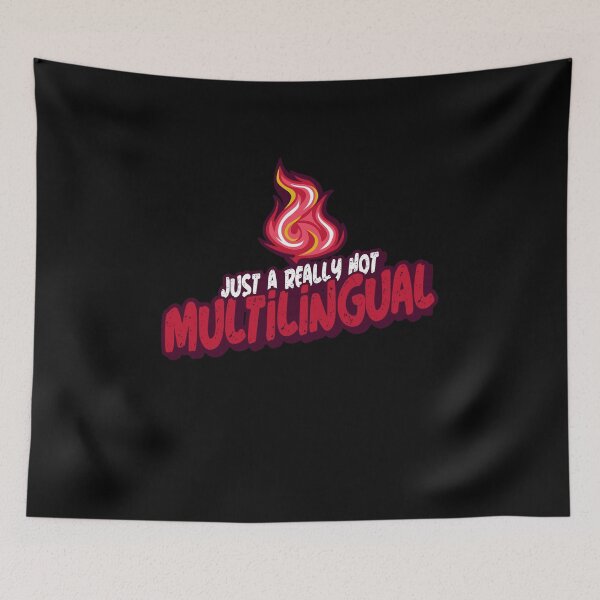 Item preview, Just A Really Hot Multilingual designed and sold by PunyPun.