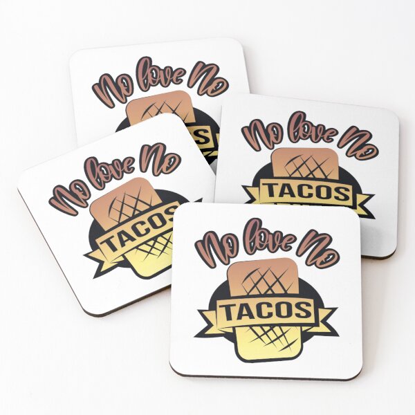 Item preview, No Love No Tacos designed and sold by DarrinLindstrom.