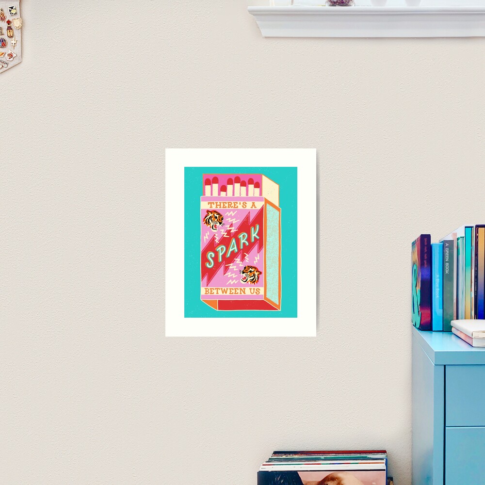 There's a spark between us Art Print