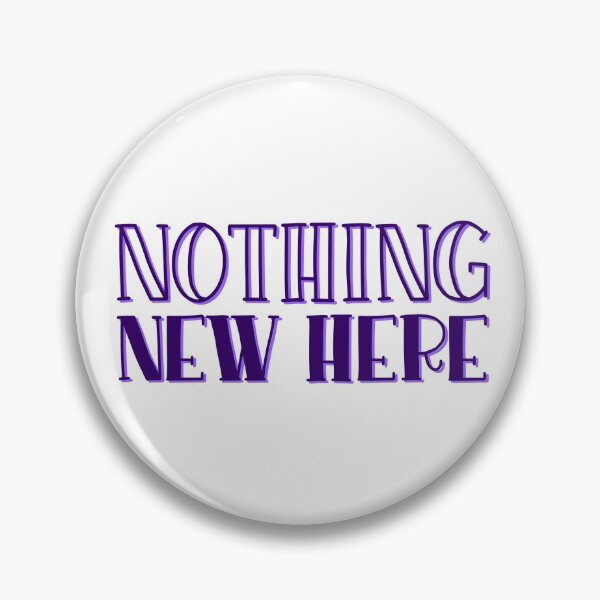 Item preview, Nothing New Here designed and sold by Jokertags.