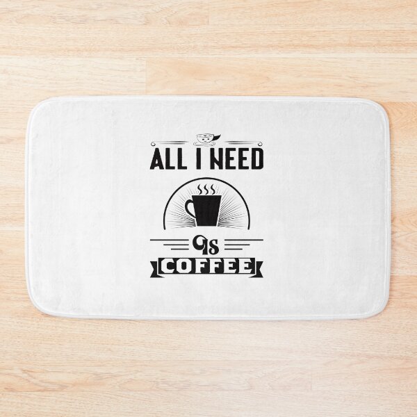 Item preview, All I Need Is Coffee designed and sold by cutitoutsir.