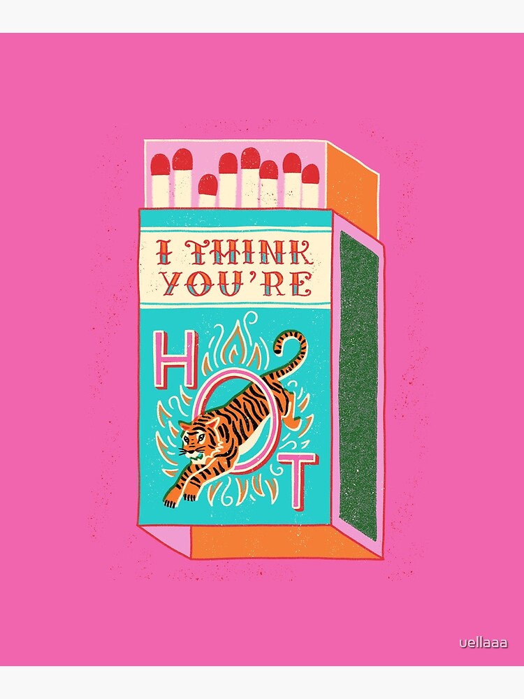 I think you're hot by uellaaa