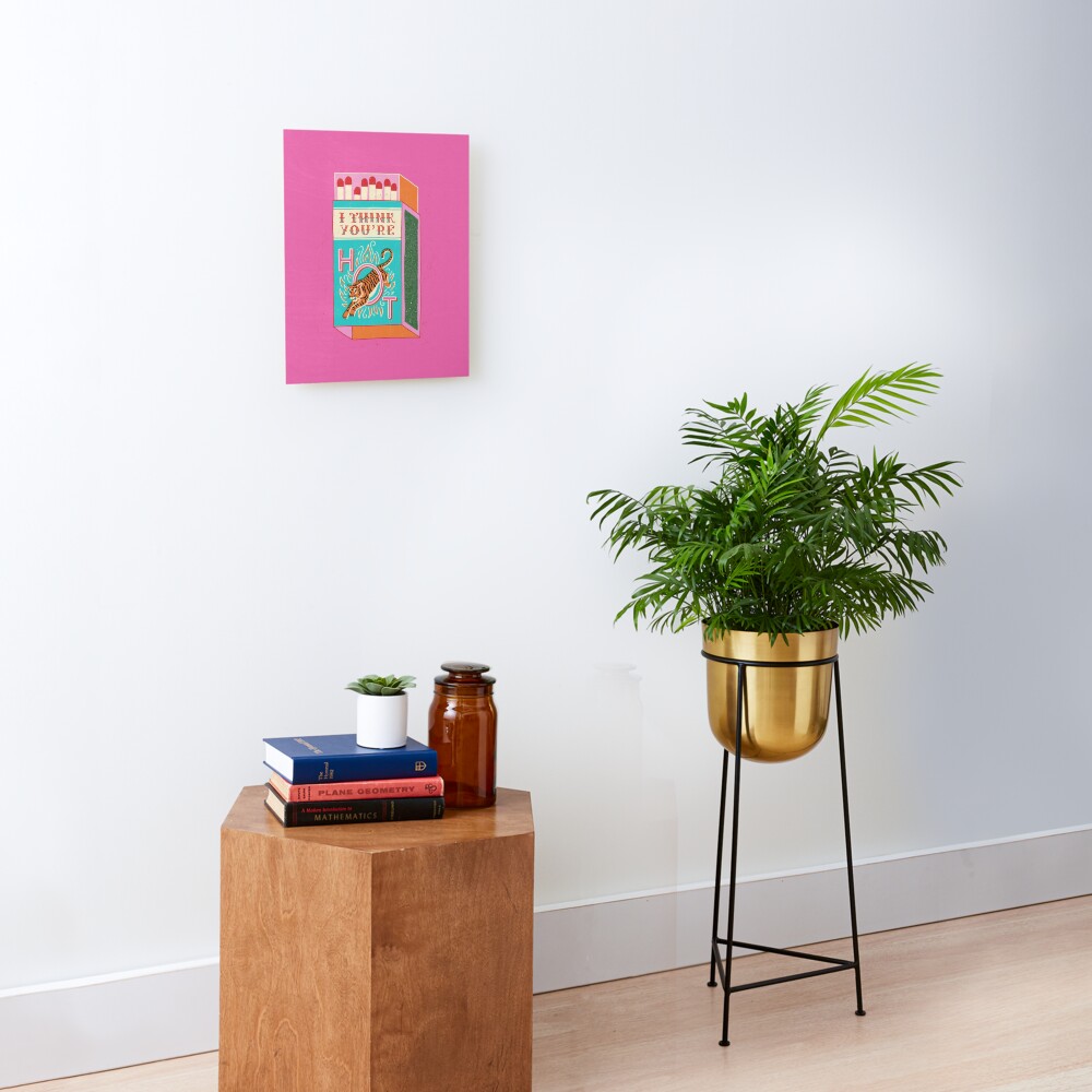 I think you're hot Mounted Print